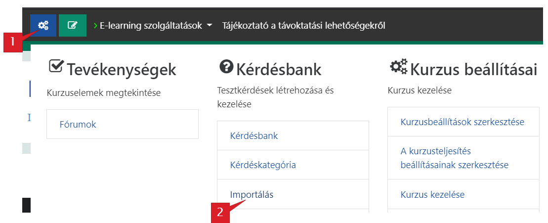 A kérdés importálásához kattintson a kurzus adminisztráció gombra, majd válassza a Kérdésbank importálás menüpontját.