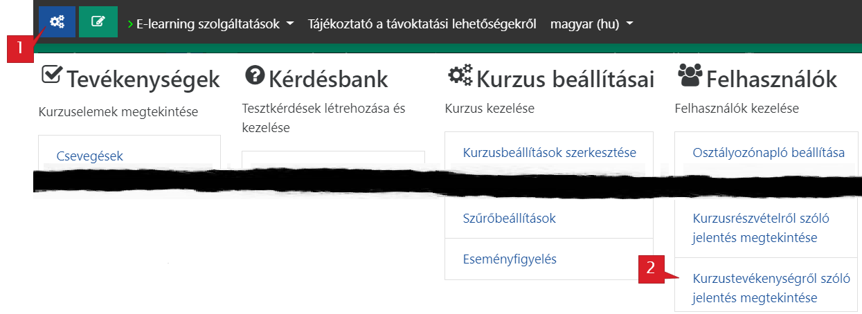 Kattintson a kuzrus adminisztráció gombra, majd válassza kurzus tevékenységről szóló jelentés elérése pontot. 